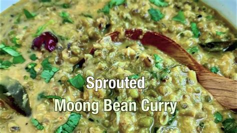 Sprouted Mung Bean Curry Recipe With Coconut Video Youtube