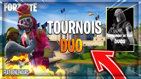 On Rush Le Tournoi En Duo Sur Fortnite Avec Benlenours Youtube