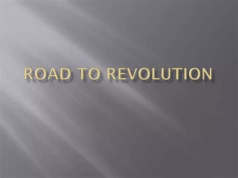 Ppt Road To Revolution Powerpoint Presentation Free Download Id 2358414