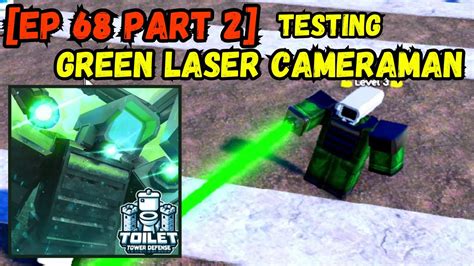 Update Toilet Tower Defense Green Laser Cameraman Testing And Review