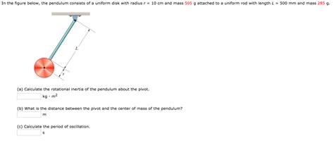 Solved In The Figure Below The Pendulum Consists Of A Chegg