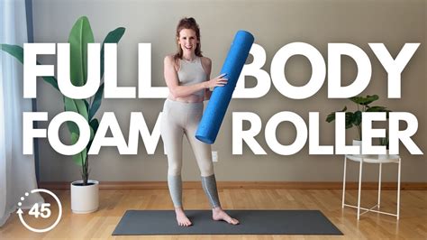 45 MINS FULL BODY FOAM ROLLER PILATES YouTube