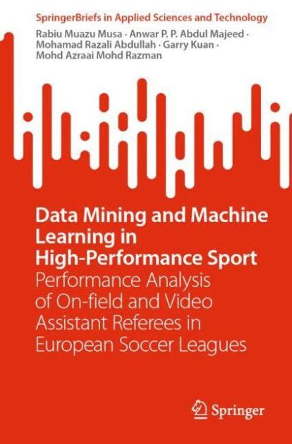 Data Mining And Machine Learning In High Performance Sport Performance