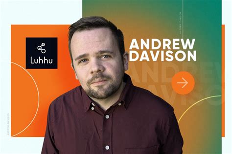 Founder Stories Andrew Davison On Building Luhhu Kimp