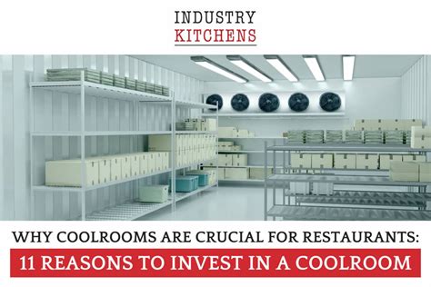 Cool Rooms For Restaurants The Benefits Of A Functional Coolroom