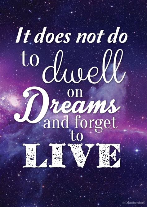 Printable Harry Potter Quote It Does Not Do To Dwell On Dreams And Forget To Live Download