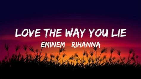 Eminem Love The Way You Lie Ft Rihanna Lyrics Youtube