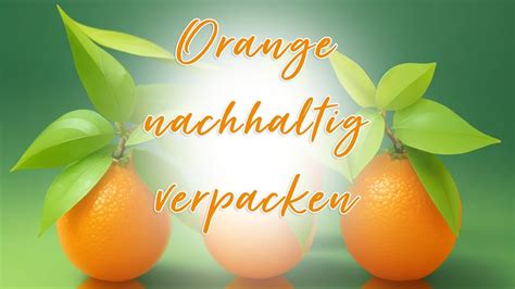 Orange Nachhaltig Und Umweltfreundlich Verpacken Orange