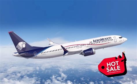 Ya Inici El Hot Sale Aprovecha Vuelos Baratos Con Aerom Xico