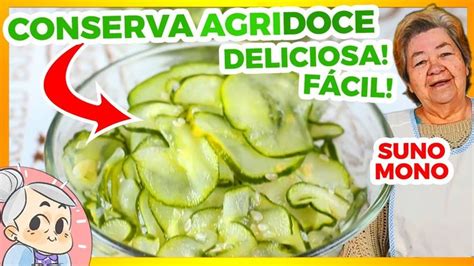 Como Fazer Conserva De Pepino Agridoce Receita F Cil Sunomono