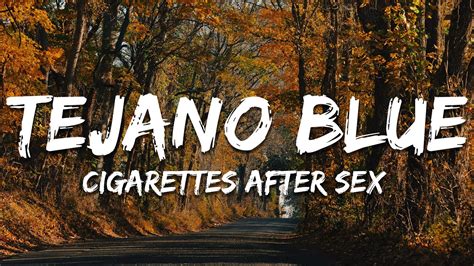 Cigarettes After Sex Tejano Blue Lyrics YouTube