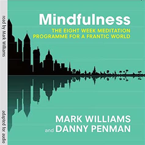 Mindfulness By Prof Mark Williams Dr Danny Penman Audiobook