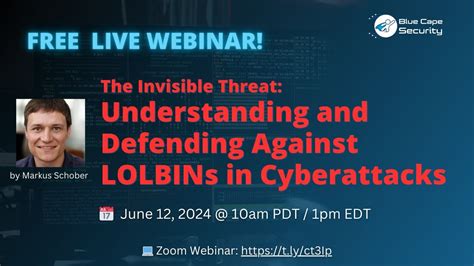 The Invisible Threat Understanding And Defending Against Lolbins In