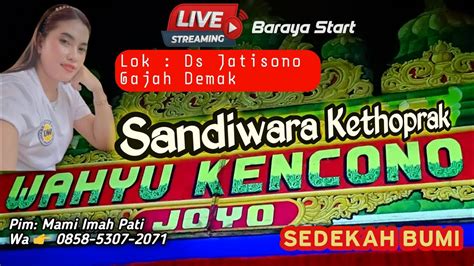 Ketoprak Wahyu Kencono Joyo Di Desa Jatisono Gajah Sahed Brandal