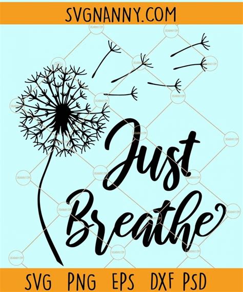 Just Breathe Dandelion Svg Dandelion Flower Svg Momlife Svg Just