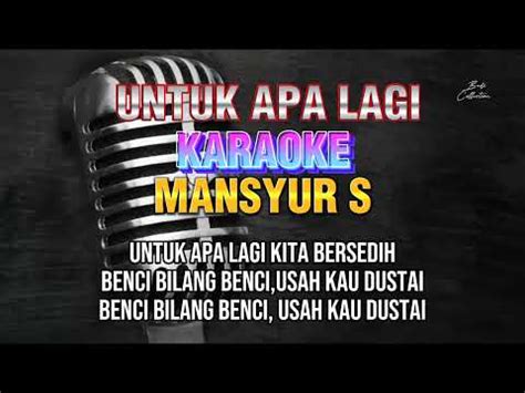 Untuk Apa Lagi Mansyur S Official Music Karaoke By Budi Irama