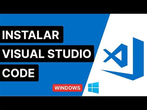 Instalar Y Configurara Visual Studio Code Windows