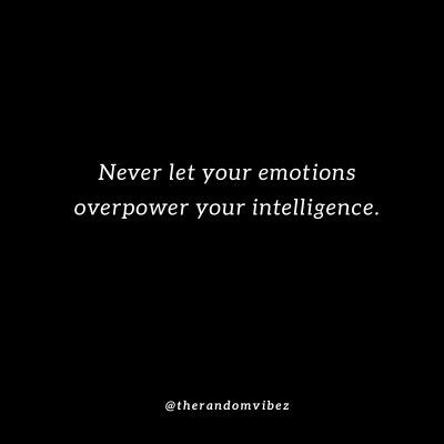 Control Your Emotions Quotes To Make Your Wiser The Random Vibez