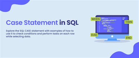 Case Statement In Sql Benefits Syntax Examples And More