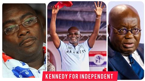 Finally Hon Ken Agyapong For Independent After Cheating Prz Akuffo