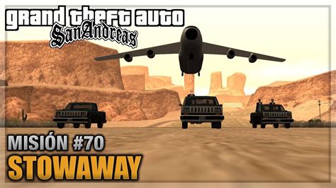 Gta San Andreas Misi N Stowaway Espa Ol P Fps Youtube