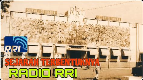 Sejarah Berdirinya Radio Republik Indonesia Rri Dalam Perjuangan Bangsa