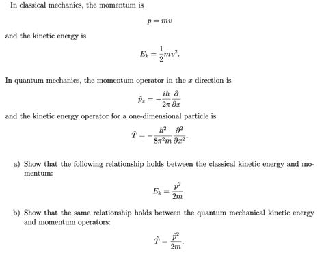 Solved In Classical Mechanics The Momentum Is P Mv And Chegg