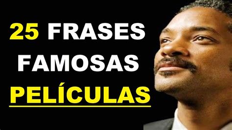 25 FRASES Célebres de PELÍCULAS Famosas YouTube