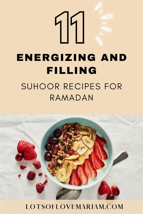 Suhoor Recipes Healthy And Filling Ideas For Ramadan Lots Of Love