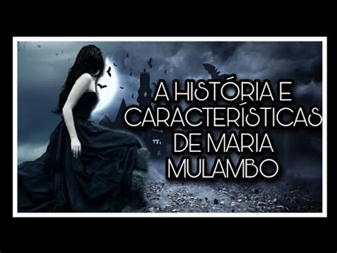 MARIA MULAMBO História e características YouTube