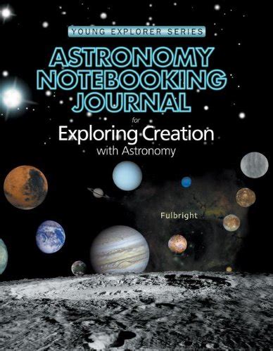 Astronomy Notebooking Journal For Exploring Creation With Astronomy