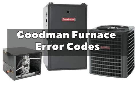 Goodman Furnace Error Codes How To Read Them HVAC Boss