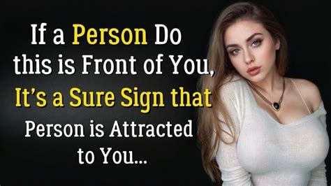 Sure Sign That Person Is Attracted To You Psychological Facts About