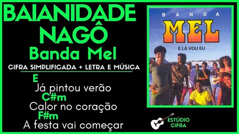 BAIANIDADE NAGÔ BANDA MEL l Cifra Simplificada Letra Música Como