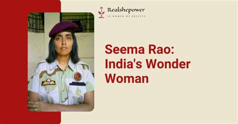 Seema Rao Indias Wonder Woman Realshepower