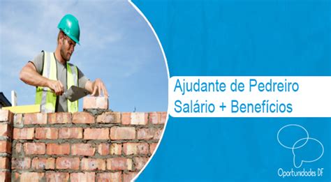 Salario De Ajudante De Pedreiro Pelo Sindicato - Ajudante de Pedreiro 10-09-2022 - Oportunidades DF
