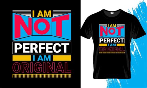 Tipografía No Soy Perfecto Soy Un Diseño Original De Camiseta