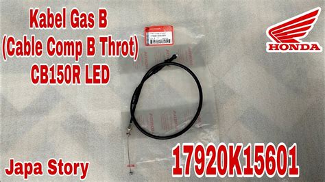 K Kabel Gas B Cb R Cable Comp B Throt Cb R Streetfire