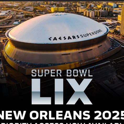 Super Bowl 2025 LIX [The Complete Guide]