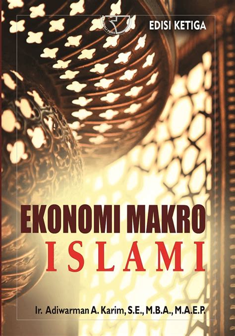 Jual Buku Ekonomi Makro Islami Edisi Ketiga Karya Ir Adiwarman A