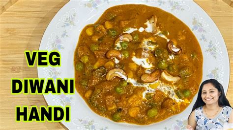 Veg Diwani Handi Recipe Easy Veg Diwani Handi Instant Veg Diwani