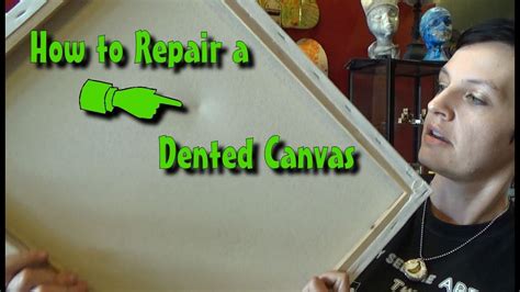 How To Repair A Dented Or Loose Canvas Youtube