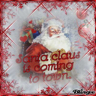 Santa Claus is coming to town. Picture #131461256 | Blingee.com