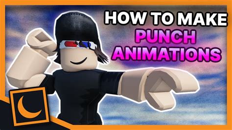 How To Make Punch Animations In Roblox Studio Moon Animator Tutorial