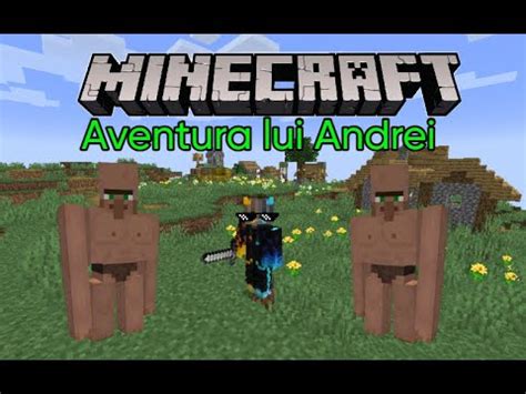 Minecraft Aventura Lui Andrei Ep 1 Am Gasit Un Sat YouTube