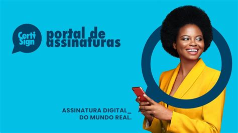 Assinatura E Gerenciamento De Documentos Com O Portal De Assinaturas Certisign Youtube