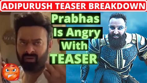 Prabhas Angry Reaction On Adipurush Teaser Adipurush Teaser Breakdown