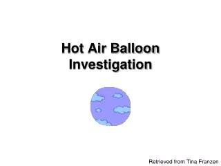 PPT Hot Air Balloon Investigation Tina Franzen Analysis PowerPoint Presentation ID 9489771