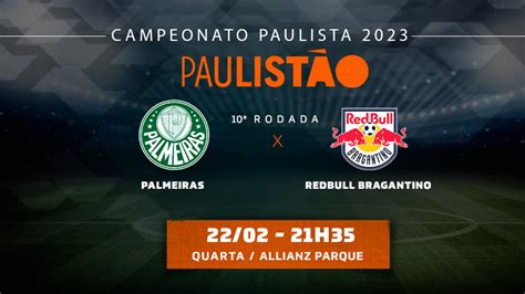 Palmeiras X Red Bull Bragantino Onde Assistir Prováveis Times E