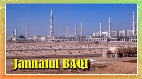 Jannatul Baqi Makam Di Madinah Yang Memiliki Tempat Istimewa Di Hati